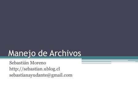 Manejo de Archivos Sebastián Moreno