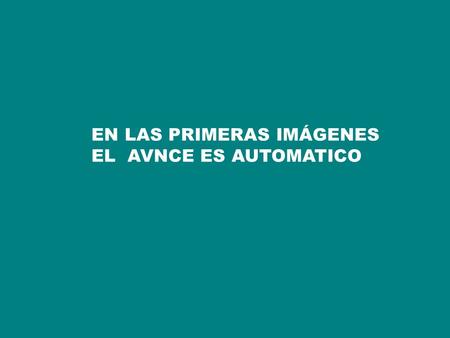 EN LAS PRIMERAS IMÁGENES EL AVNCE ES AUTOMATICO EDICIONES PINOCHO PRESENTA.