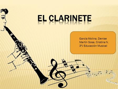 El Clarinete García Molina, Denise Martín Sosa, Cristina N.