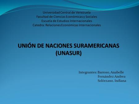 UNIÓN DE NACIONES SURAMERICANAS (UNASUR)
