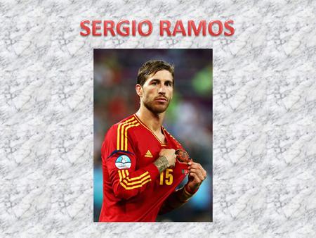 Sergio Ramos García (Camas, Sevilla, 30 de marzo de 1986) es un futbolista español del Real Madrid C. F. de la Primera División de España. Puede ocupar.