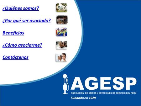 ¿Quiénes somos? ¿Por qué ser asociado? Beneficios ¿Cómo asociarme? Contáctenos Fundada en 1929.