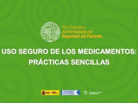 USO SEGURO DE LOS MEDICAMENTOS: