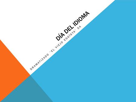 Dramatizado ¨el viejo egoísta¨ 5A