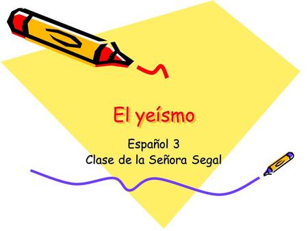 Español 3 Clase de la Señora Segal
