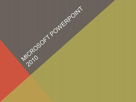 Microsoft powerpoint 2010.