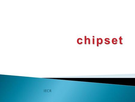 Chipset IECR.