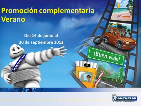 Promoción complementaria Verano Del 14 de junio al 30 de septiembre 2013.