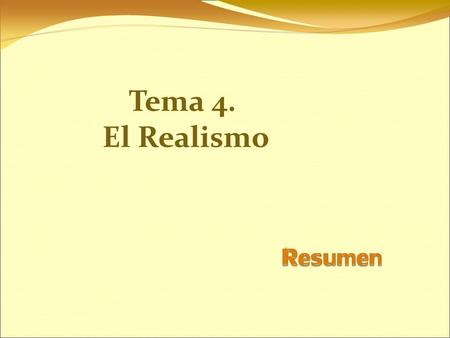 Tema 4. El Realismo 1.