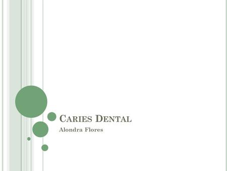 Caries Dental Alondra Flores.