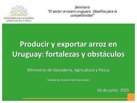 Producir y exportar arroz en Uruguay: fortalezas y obstáculos