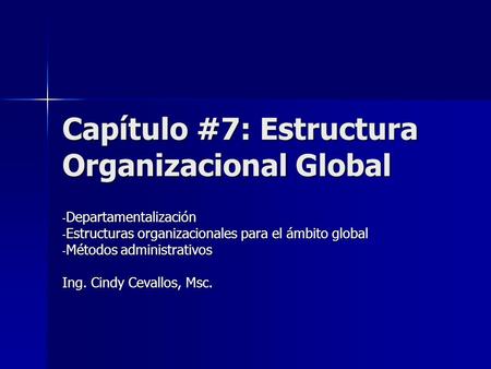 Capítulo #7: Estructura Organizacional Global