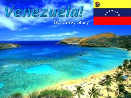By: Corey Stacy.  Nosotros celebramos la Semana Santa en Venezuela.  Mi favorito festival en Venezuela es el Festival del folklore.  Yo fui bailando.
