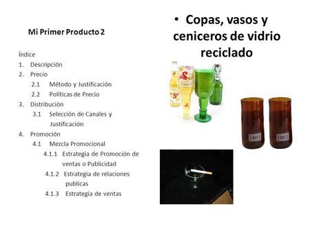 Copas, vasos y ceniceros de vidrio reciclado