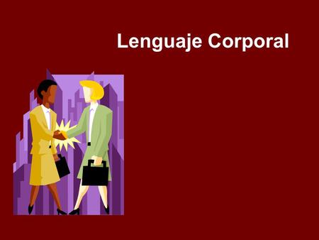 Lenguaje Corporal.