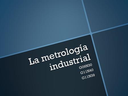 La metrología industrial