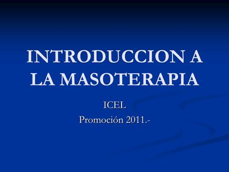 INTRODUCCION A LA MASOTERAPIA
