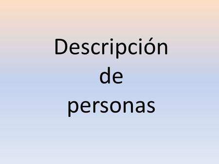 Descripción de personas.