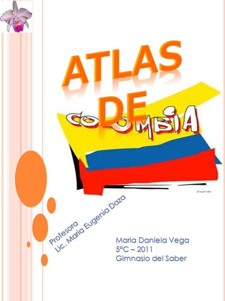 Atlas de Lic. Maria Eugenia Daza Profesora Maria Daniela Vega