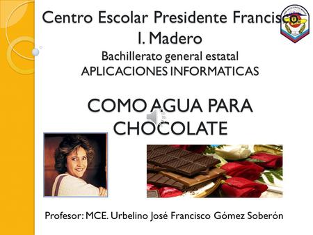 Profesor: MCE. Urbelino José Francisco Gómez Soberón