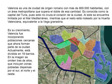 Valencia es una de ciudad de origen romano con más de 800