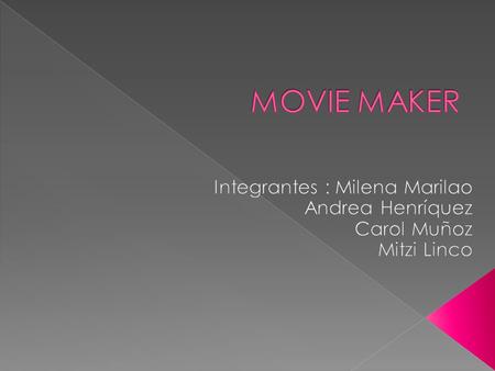 Movie Maker es un programa que sirve para capturar y editar medios digitales en el equipo, de tal manera que luego puedas utilizar este material en tus.