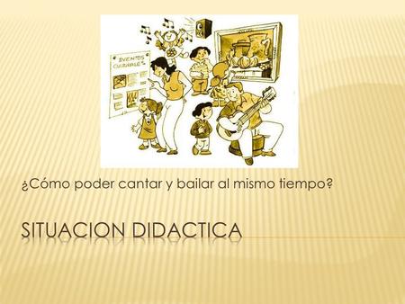 ¿Cómo poder cantar y bailar al mismo tiempo?