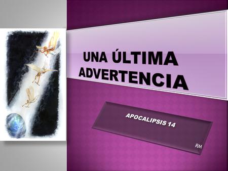 UNA ÚLTIMA ADVERTENCIA