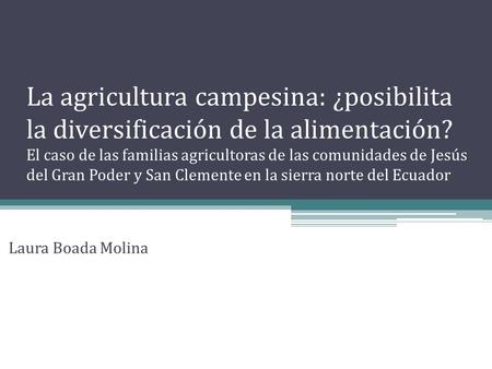 La agricultura campesina: ¿posibilita la diversificación de la alimentación? El caso de las familias agricultoras de las comunidades de Jesús del Gran.