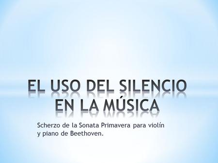 EL USO DEL SILENCIO EN LA MÚSICA