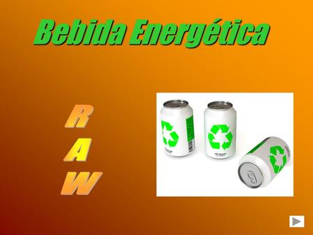 Bebida Energética. Ingredientes naturales “Se compone de productos naturales sin ningún tipo de edulcorante ni conservante artificial, lo que la convierte.