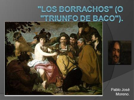 Pablo José Moreno..  Encargante: pintada para Felipe IV  Ubicación: Museo del Prado, Madrid  Estilo artístico: Barroco español  Técnica: Óleo sobre.