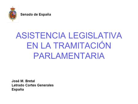 ASISTENCIA LEGISLATIVA EN LA TRAMITACIÓN PARLAMENTARIA