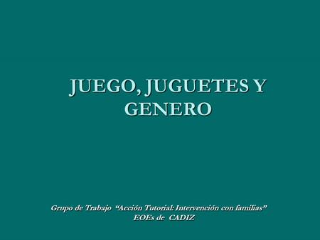 JUEGO, JUGUETES Y GENERO