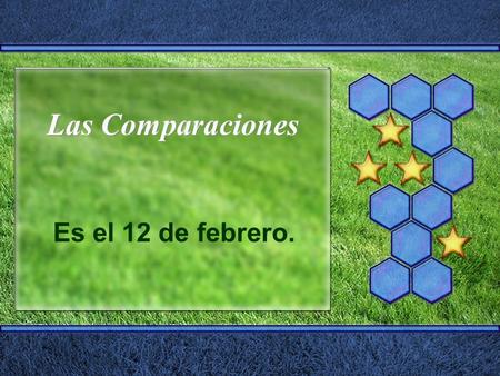 Las Comparaciones Es el 12 de febrero.. PARA EMPEZAR ¿Qué vas a hacer en… 1. El gimnasio? 2. El centro comercial? 3. La piscina? 4. El restaurante?