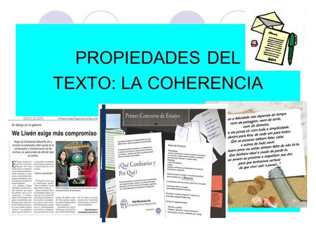 PROPIEDADES DEL TEXTO: LA COHERENCIA.