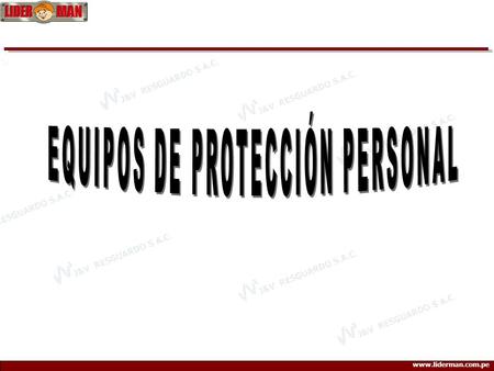 EQUIPOS DE PROTECCIÓN PERSONAL