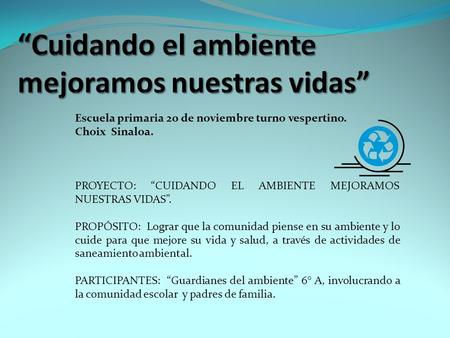 “Cuidando el ambiente mejoramos nuestras vidas”