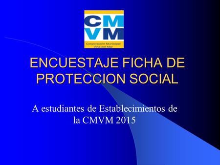 ENCUESTAJE FICHA DE PROTECCION SOCIAL
