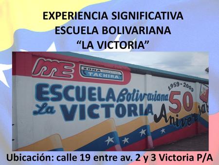 EXPERIENCIA SIGNIFICATIVA ESCUELA BOLIVARIANA “LA VICTORIA”
