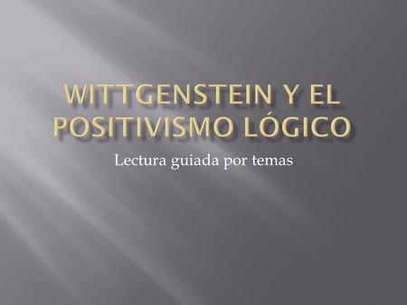 Wittgenstein y el positivismo lógico