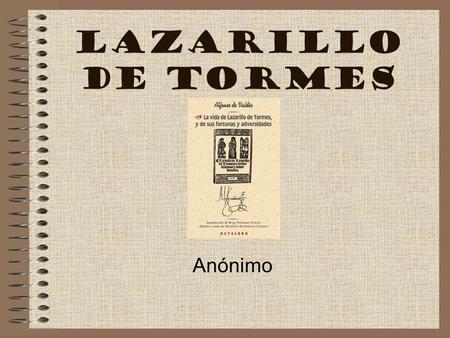 Lazarillo de Tormes Anónimo.