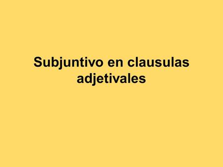 Subjuntivo en clausulas adjetivales. Gisela tiene muchas camisetas que ya no están de moda. Por eso está buscando ahora camisetas que estén de moda.