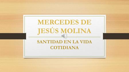 MERCEDES DE JESÚS MOLINA