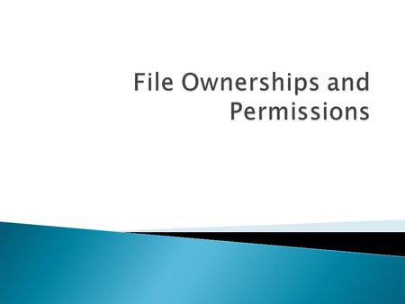 Propiedades de Archivos regulares y Permisos  Linux es un entorno multiusuario  Varias personas pueden estar trabajando al mismo tiempo ◦ Ejemplo 