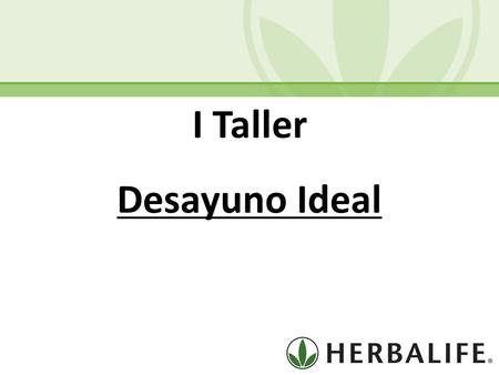 I Taller Desayuno Ideal