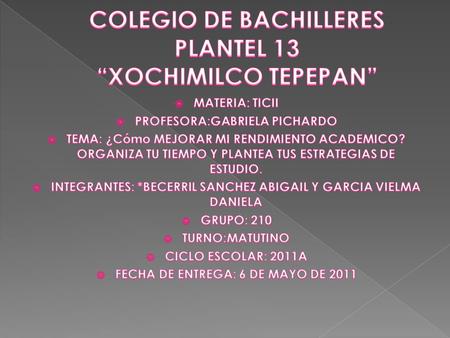 COLEGIO DE BACHILLERES PLANTEL 13 “XOCHIMILCO TEPEPAN”