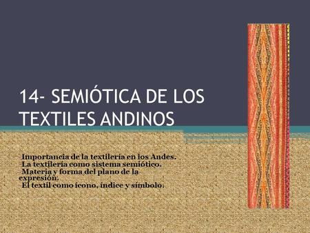 14- SEMIÓTICA DE LOS TEXTILES ANDINOS
