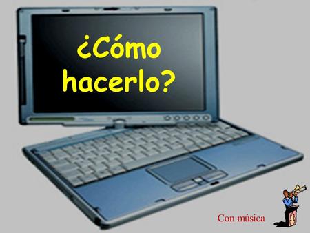 ¿Cómo hacerlo? Con música Hay quienes dicen que hacerlo de pie fortalece la columna.