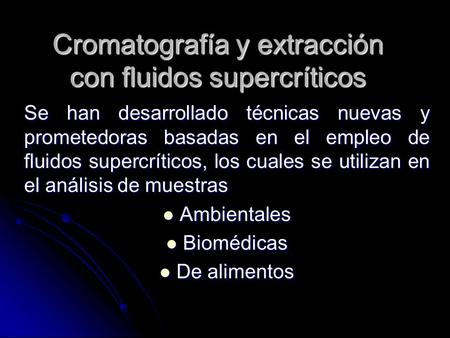 Cromatografía y extracción con fluidos supercríticos
